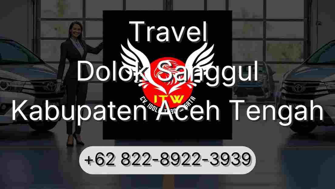 Travel Dolok Sanggul Kabupaten Aceh Tengah