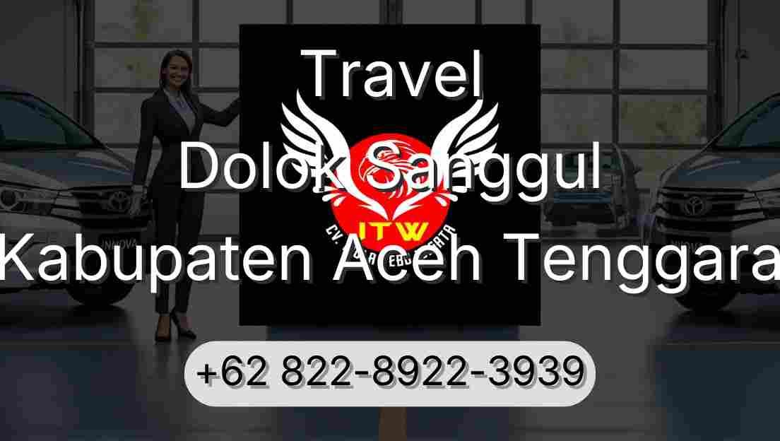 Travel Dolok Sanggul Kabupaten Aceh Tenggara