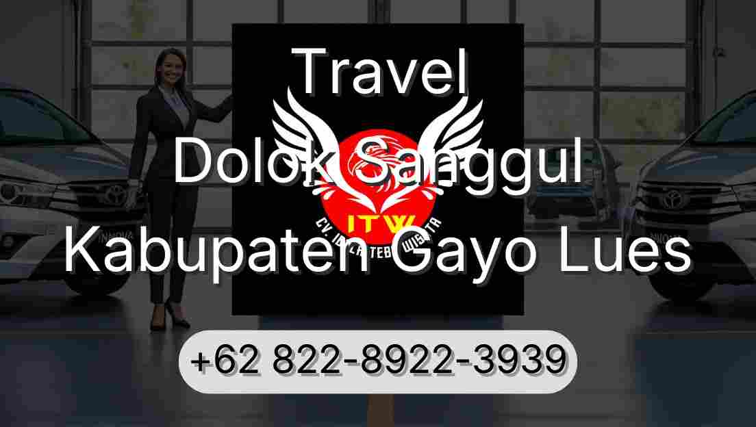 Travel Dolok Sanggul Kabupaten Gayo Lues