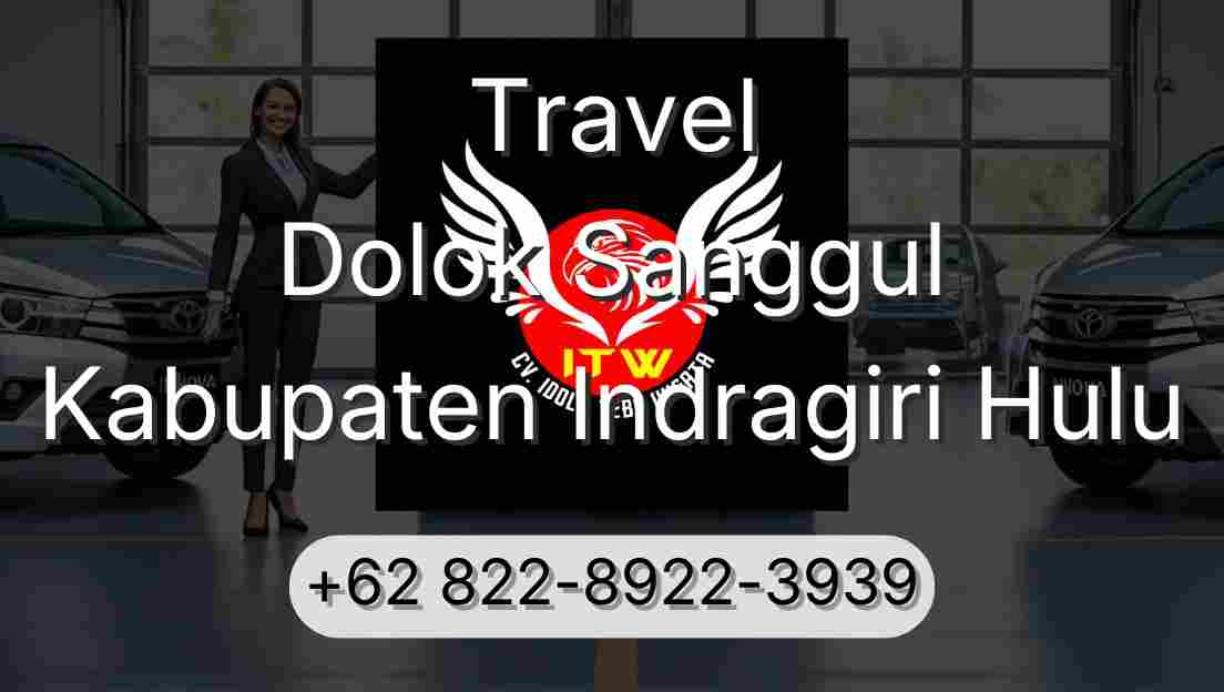 Travel Dolok Sanggul Kabupaten Indragiri Hulu