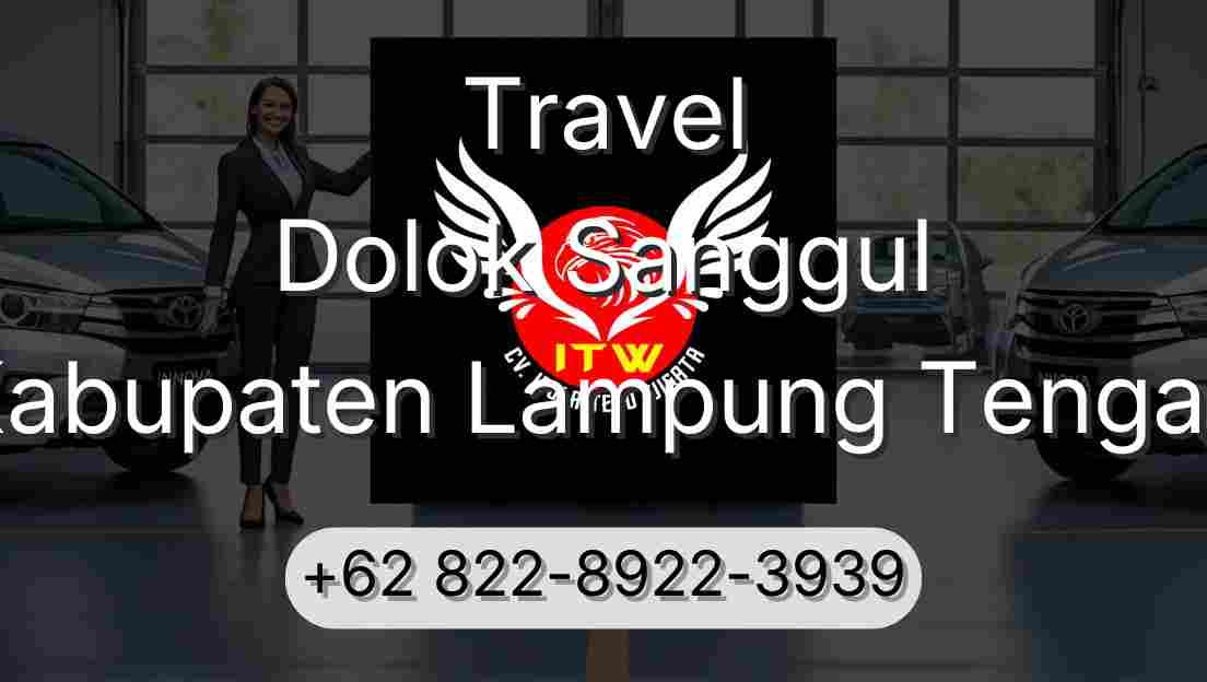 Travel Dolok Sanggul Kabupaten Lampung Tengah