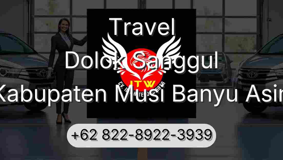 Travel Dolok Sanggul Kabupaten Musi Banyu Asin