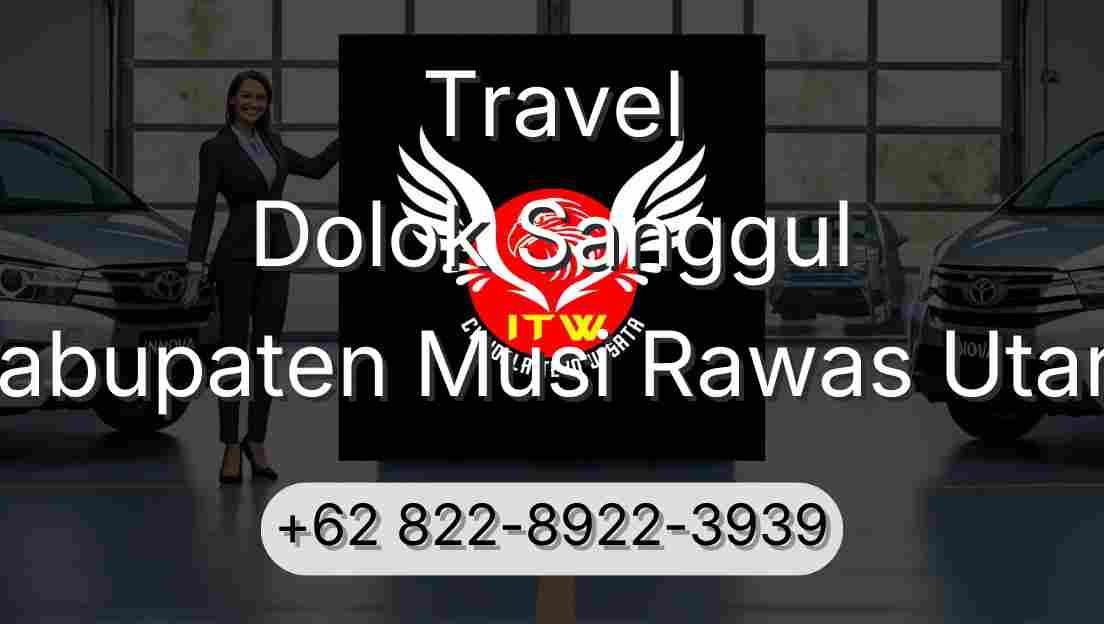 Travel Dolok Sanggul Kabupaten Musi Rawas Utara