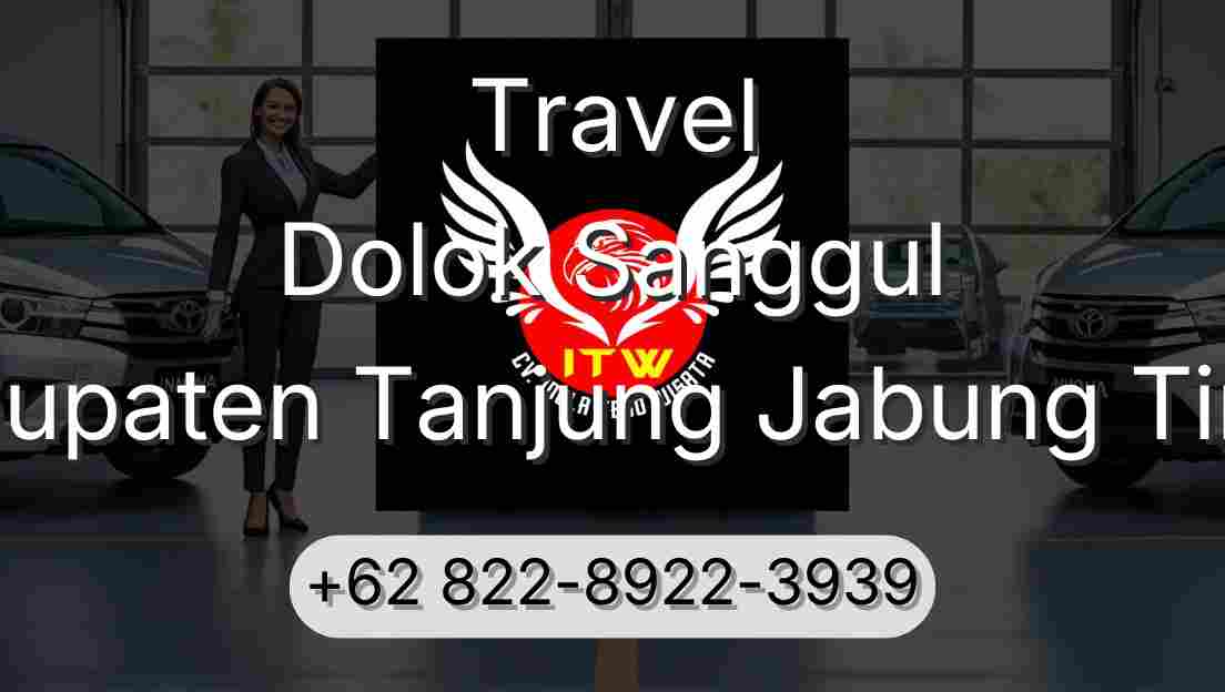 Travel Dolok Sanggul Kabupaten Tanjung Jabung Timur