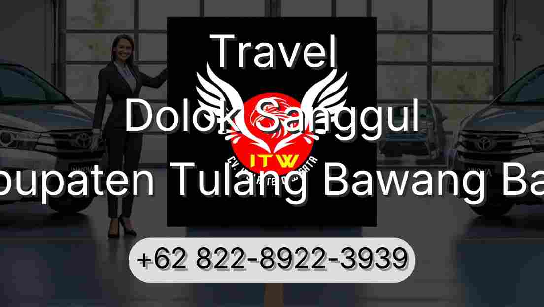 Travel Dolok Sanggul Kabupaten Tulang Bawang Barat