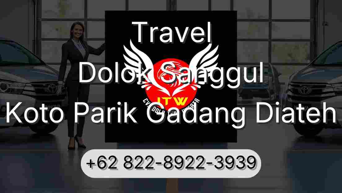 Travel Dolok Sanggul Koto Parik Gadang Diateh