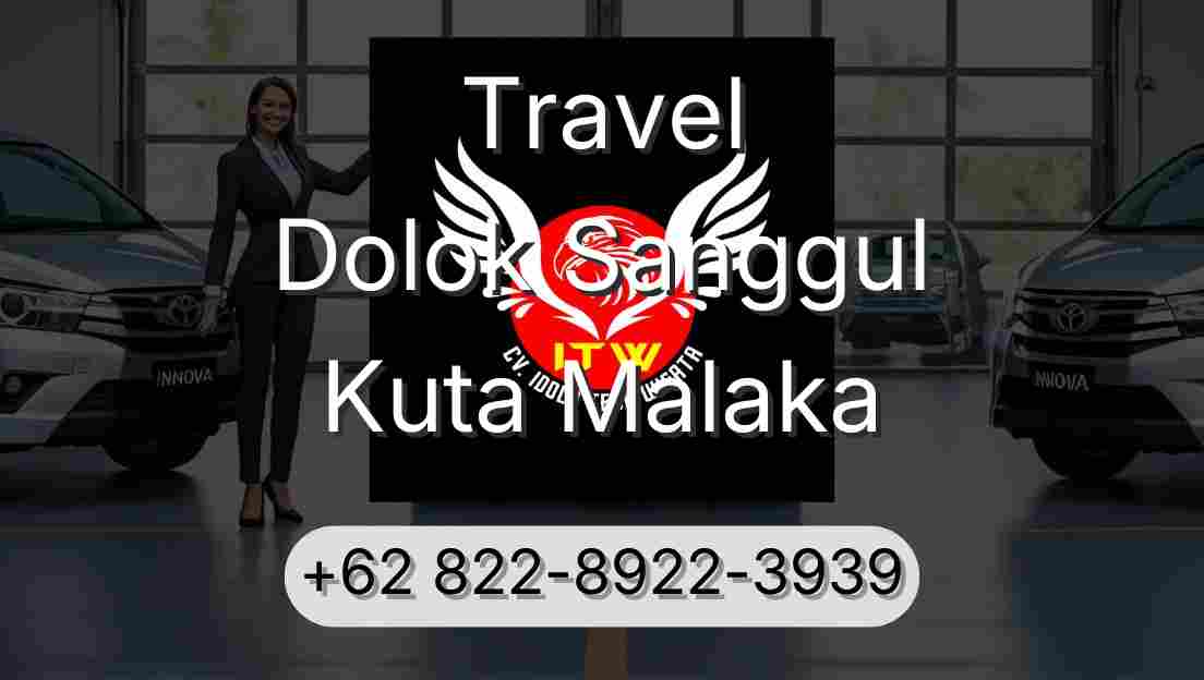 Travel Dolok Sanggul Kuta Malaka