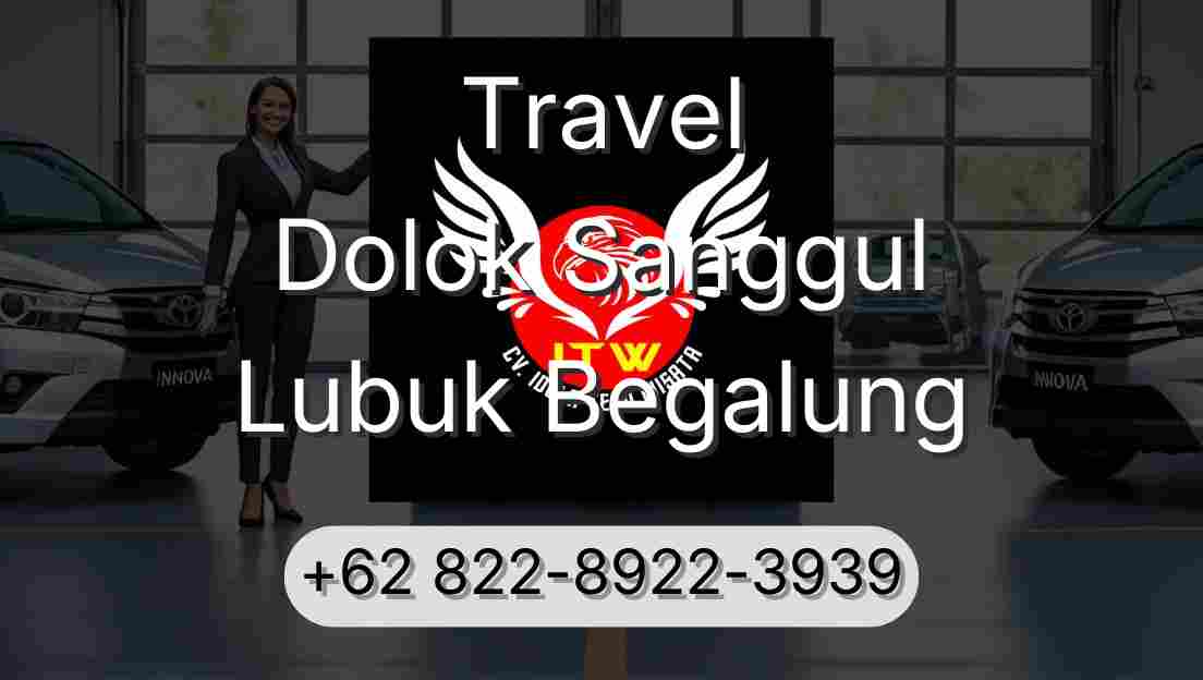 Travel Dolok Sanggul Lubuk Begalung
