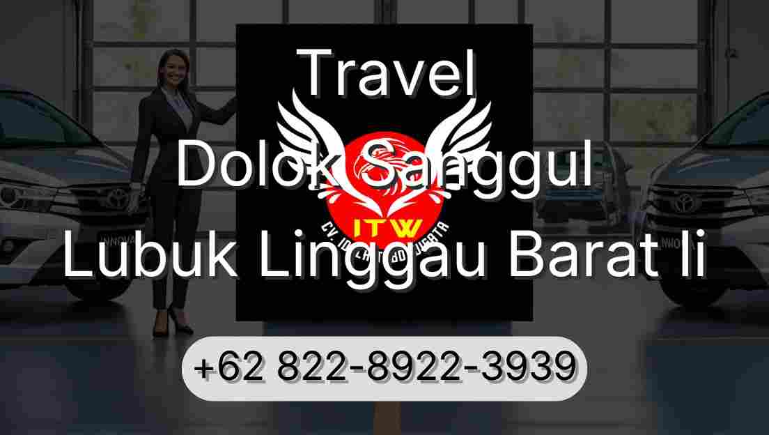 Travel Dolok Sanggul Lubuk Linggau Barat Ii