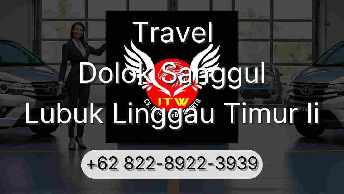 Travel Dolok Sanggul Lubuk Linggau Timur Ii