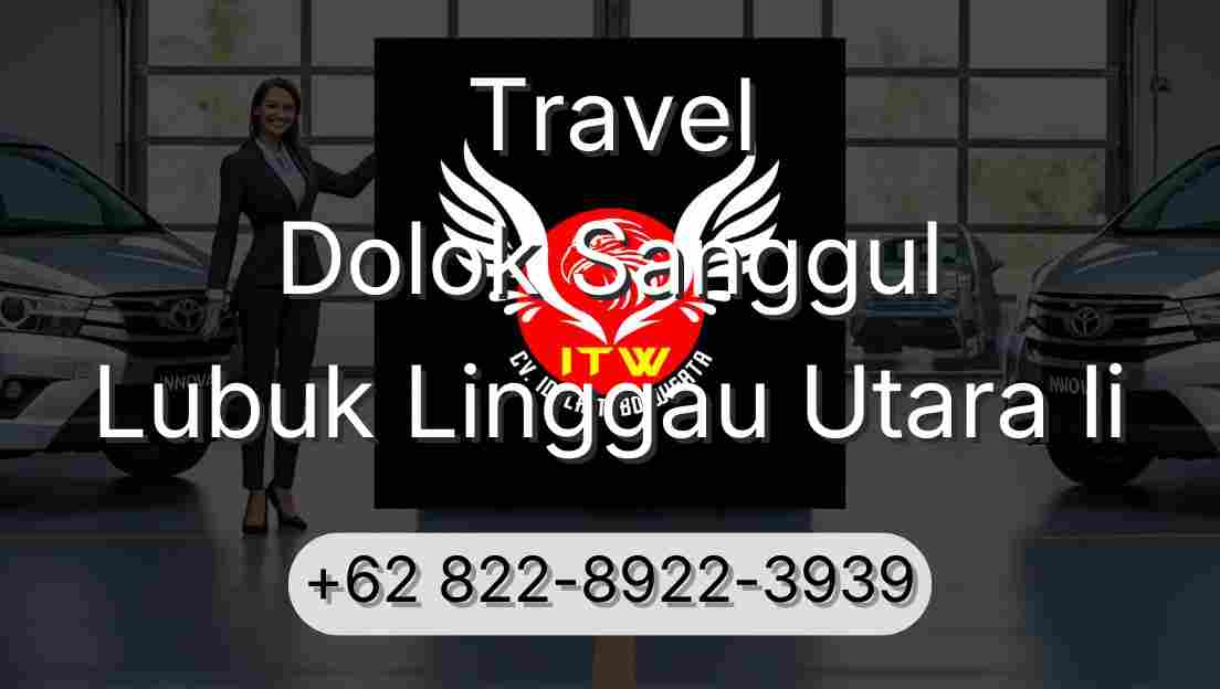 Travel Dolok Sanggul Lubuk Linggau Utara Ii