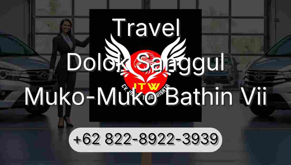 Travel Dolok Sanggul Muko-Muko Bathin Vii