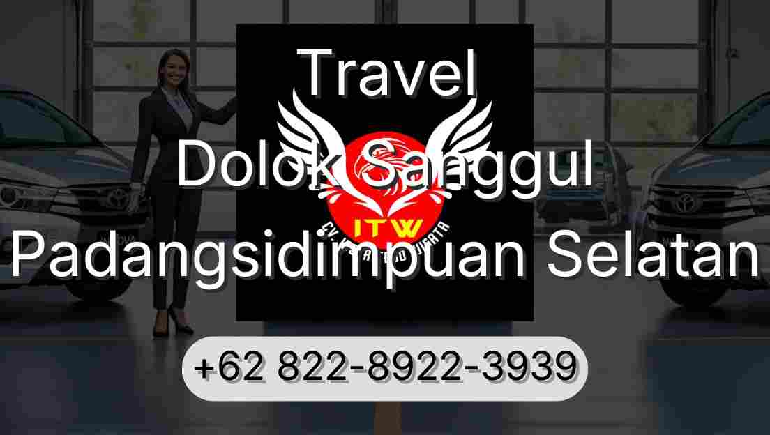 Travel Dolok Sanggul Padangsidimpuan Selatan