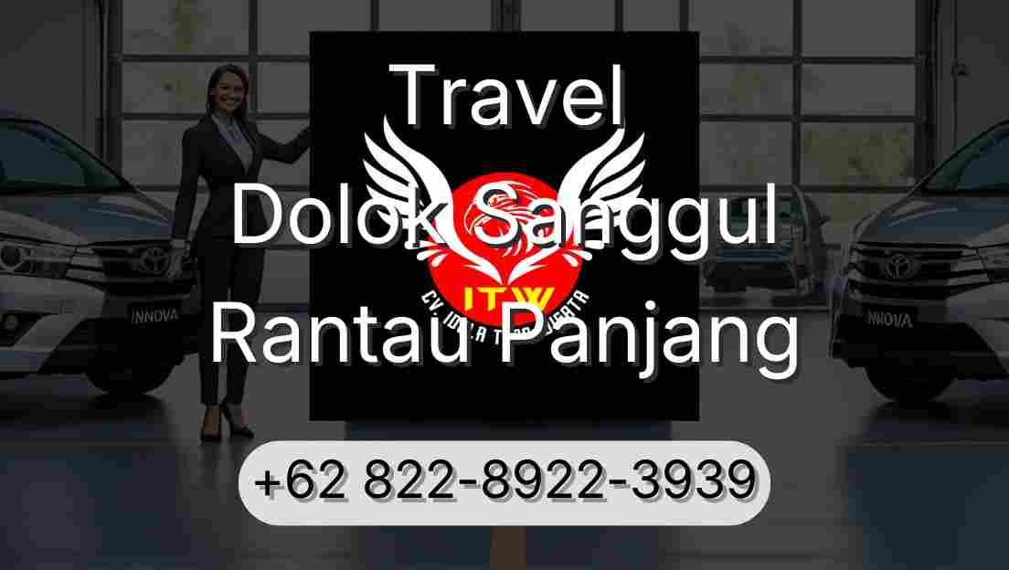 Travel Dolok Sanggul Rantau Panjang