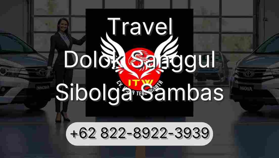 Travel Dolok Sanggul Sibolga Sambas