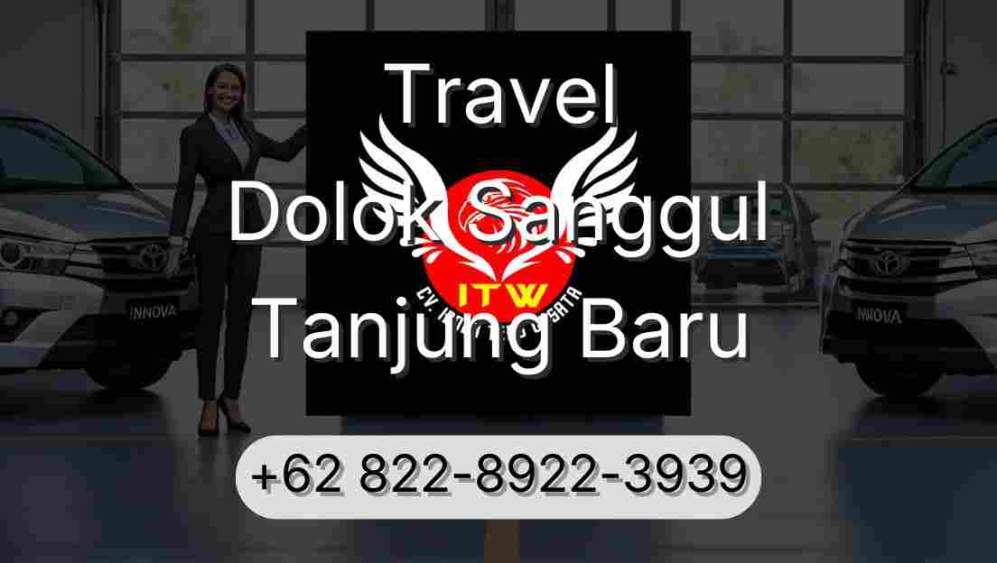 Travel Dolok Sanggul Tanjung Baru