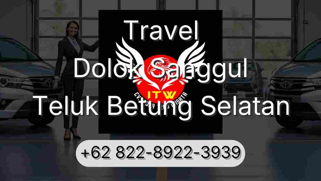 Travel Dolok Sanggul Teluk Betung Selatan