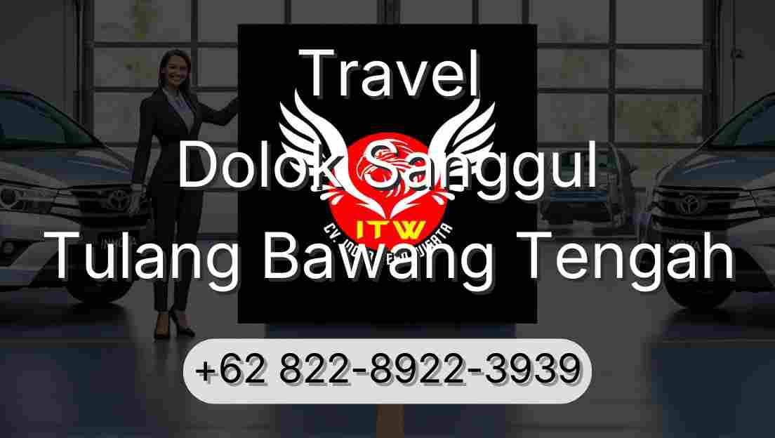 Travel Dolok Sanggul Tulang Bawang Tengah