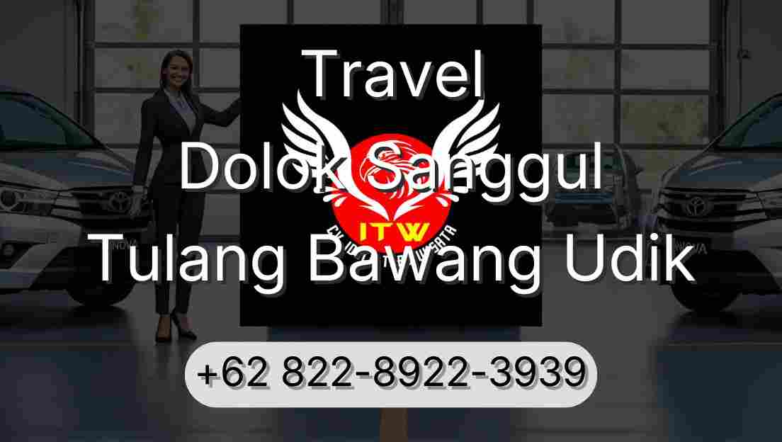 Travel Dolok Sanggul Tulang Bawang Udik