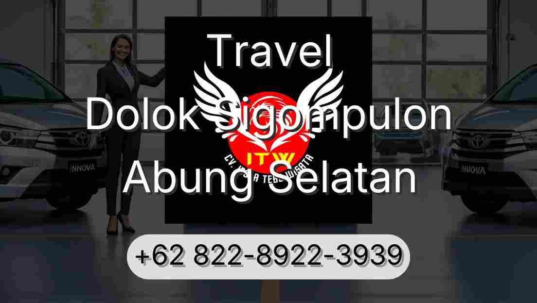 Travel Dolok Sigompulon Abung Selatan