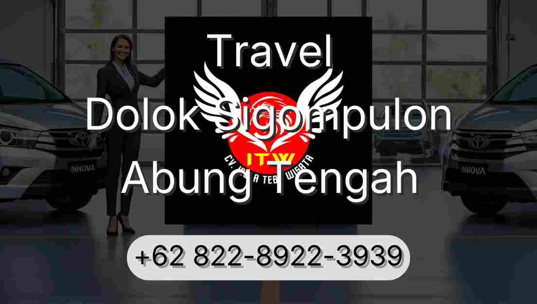 Travel Dolok Sigompulon Abung Tengah