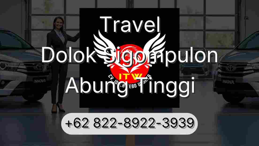 Travel Dolok Sigompulon Abung Tinggi
