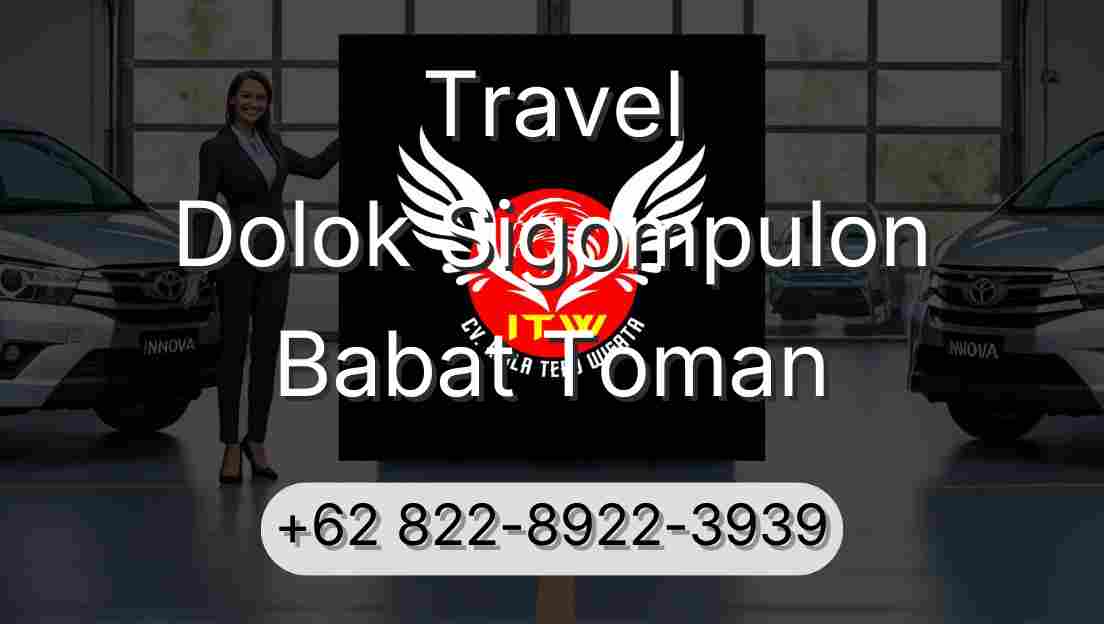 Travel Dolok Sigompulon Babat Toman