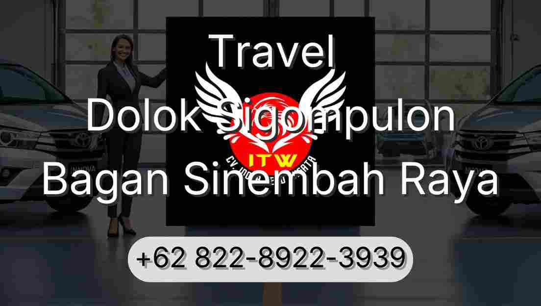 Travel Dolok Sigompulon Bagan Sinembah Raya