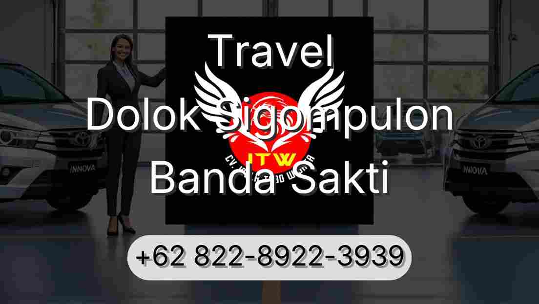 Travel Dolok Sigompulon Banda Sakti
