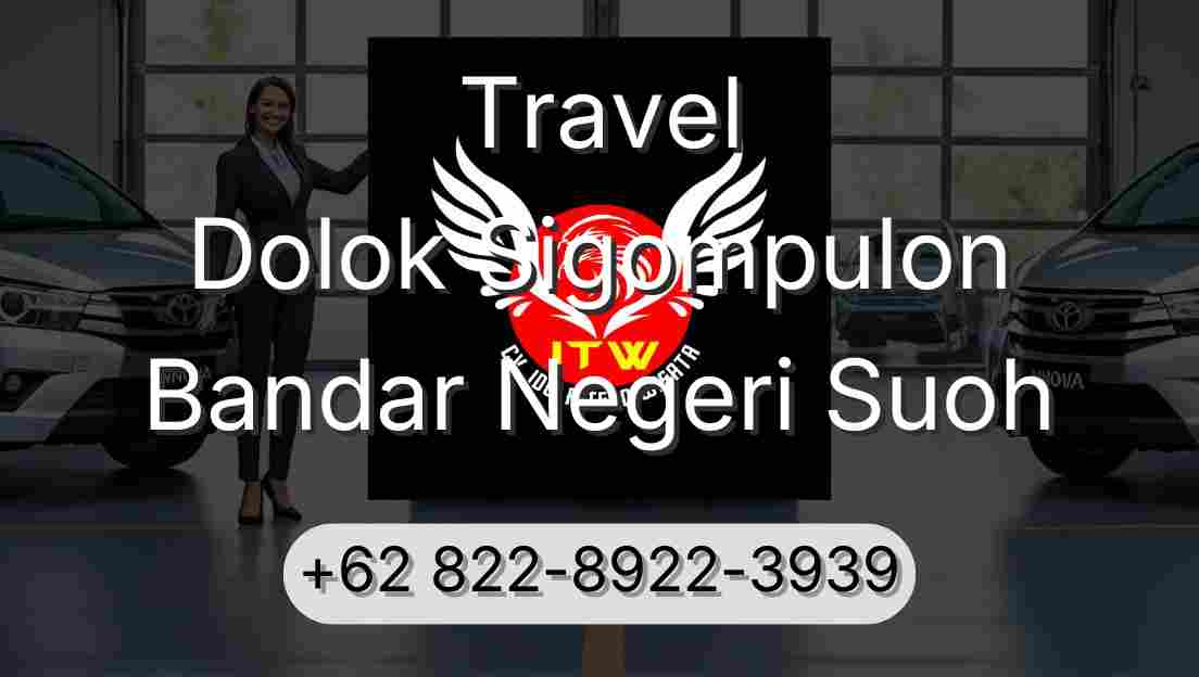 Travel Dolok Sigompulon Bandar Negeri Suoh