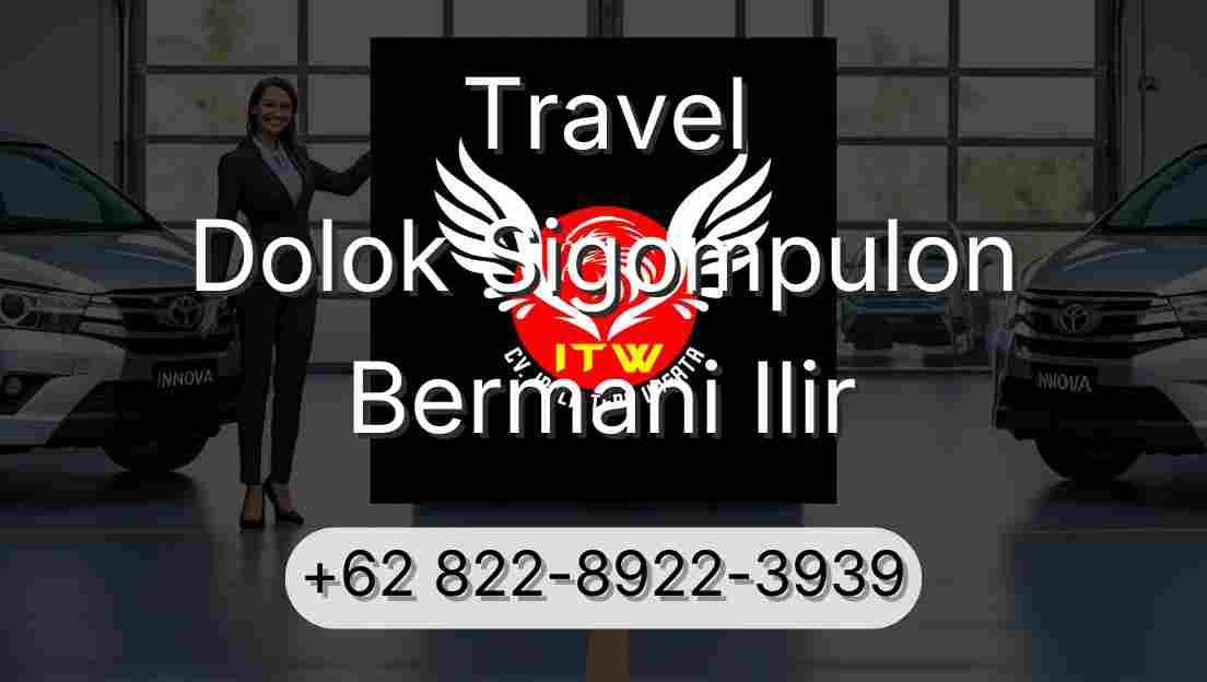 Travel Dolok Sigompulon Bermani Ilir