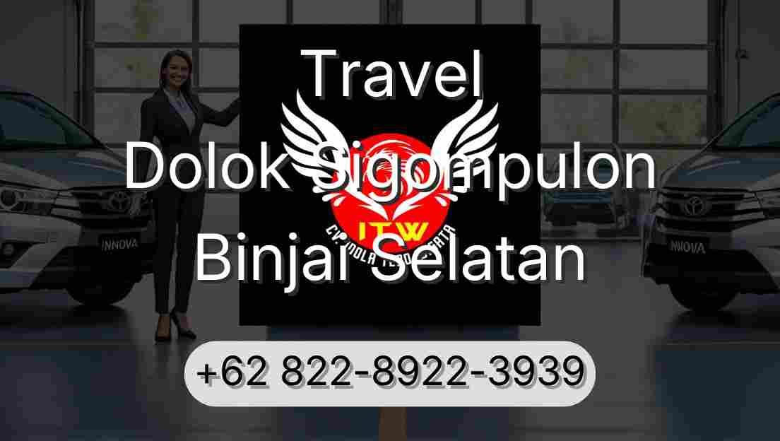 Travel Dolok Sigompulon Binjai Selatan