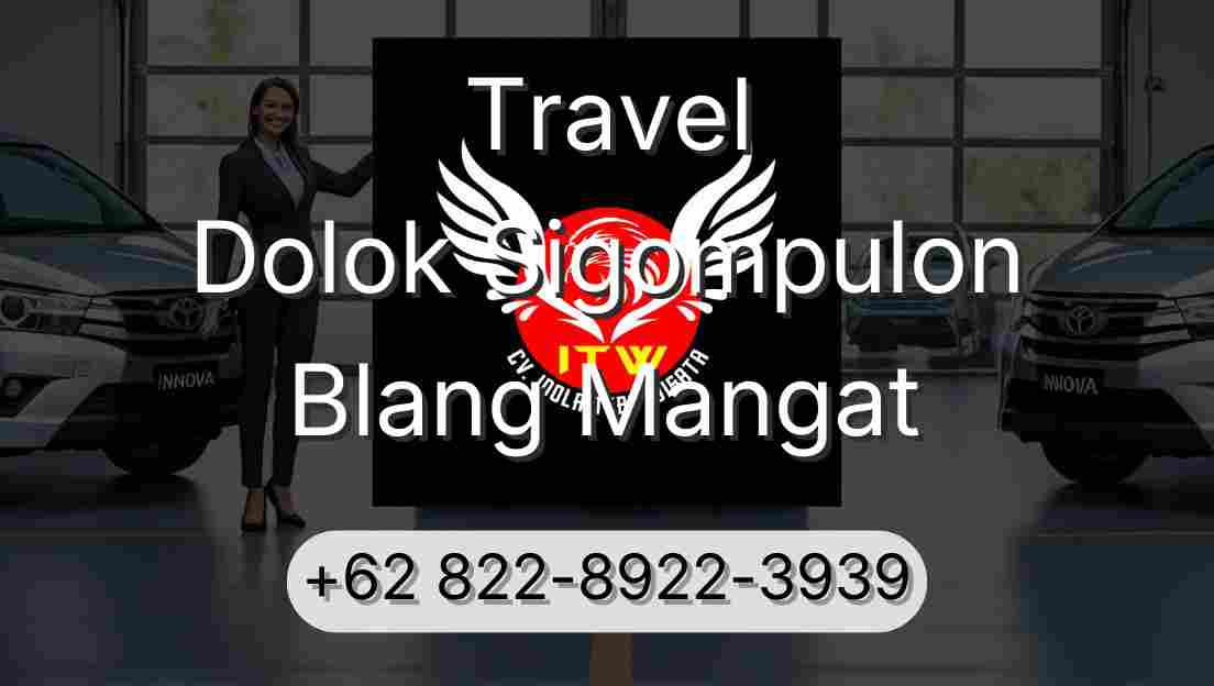 Travel Dolok Sigompulon Blang Mangat