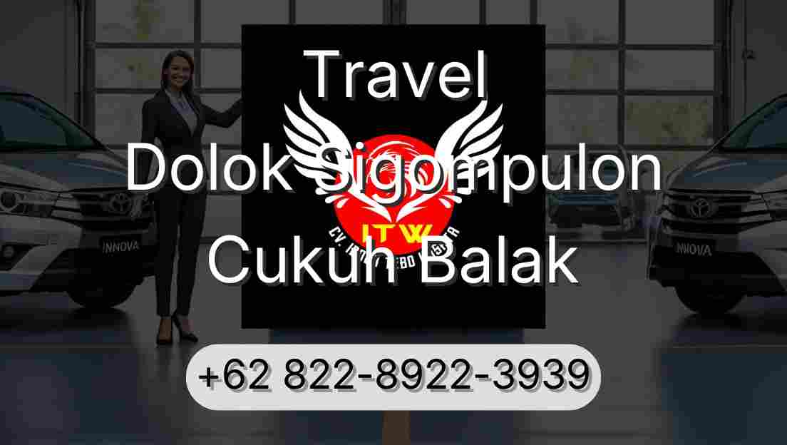 Travel Dolok Sigompulon Cukuh Balak