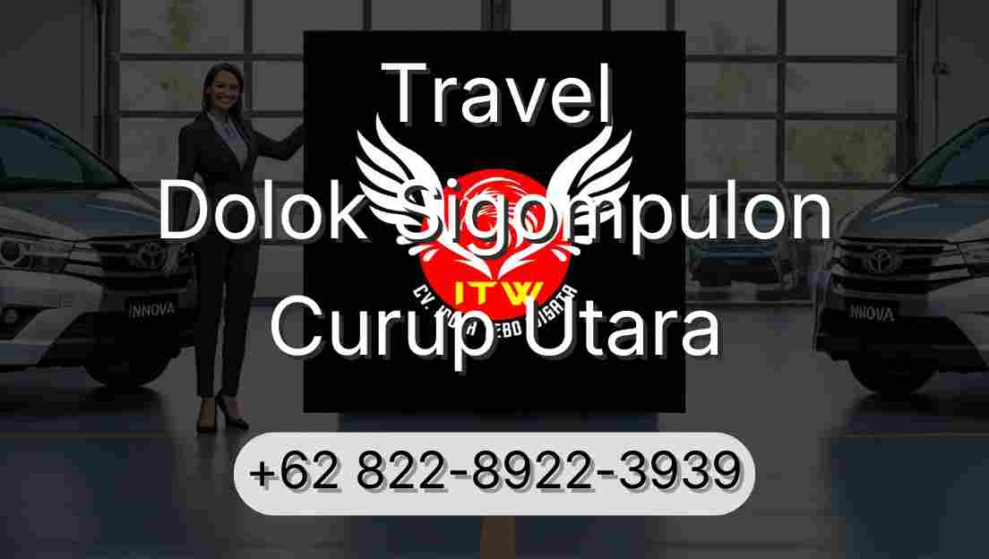 Travel Dolok Sigompulon Curup Utara