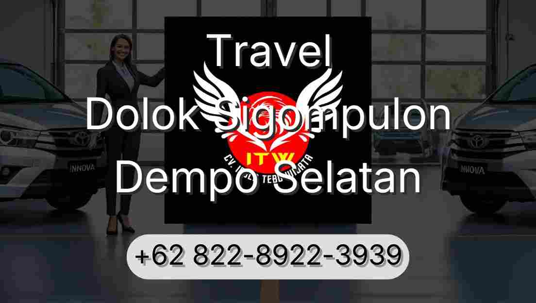 Travel Dolok Sigompulon Dempo Selatan