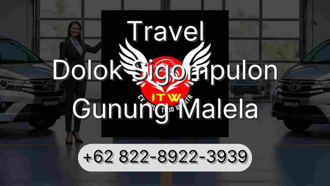 Travel Dolok Sigompulon Gunung Malela