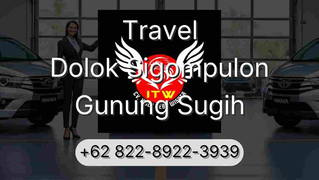 Travel Dolok Sigompulon Gunung Sugih