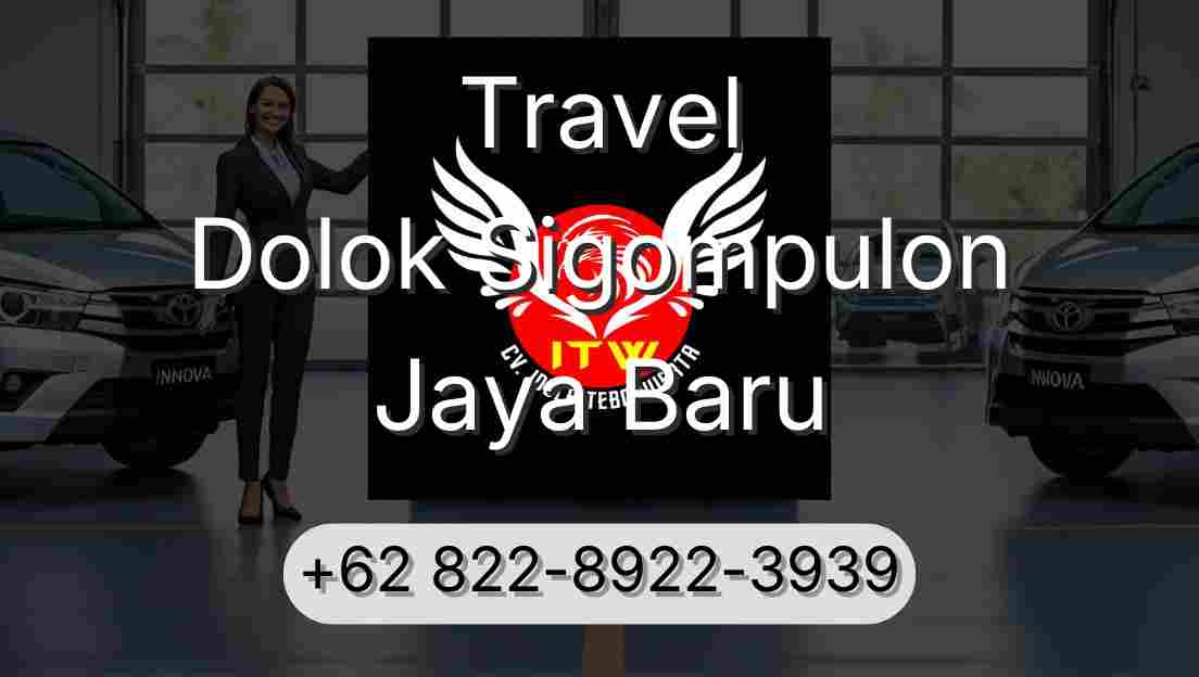 Travel Dolok Sigompulon Jaya Baru