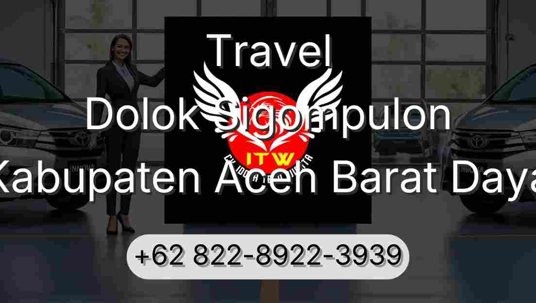 Travel Dolok Sigompulon Kabupaten Aceh Barat Daya