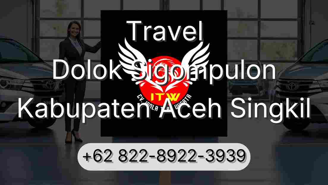 Travel Dolok Sigompulon Kabupaten Aceh Singkil