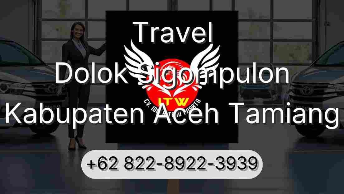 Travel Dolok Sigompulon Kabupaten Aceh Tamiang