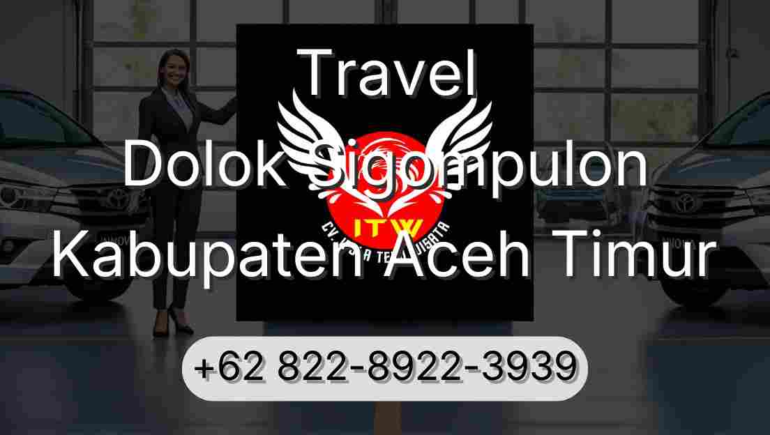 Travel Dolok Sigompulon Kabupaten Aceh Timur