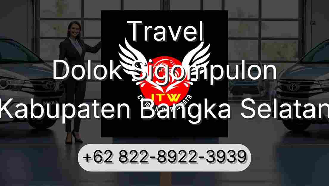 Travel Dolok Sigompulon Kabupaten Bangka Selatan