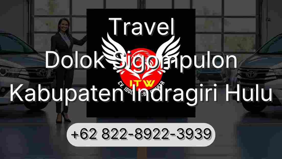 Travel Dolok Sigompulon Kabupaten Indragiri Hulu