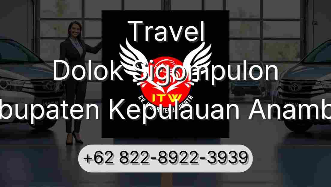 Travel Dolok Sigompulon Kabupaten Kepulauan Anambas