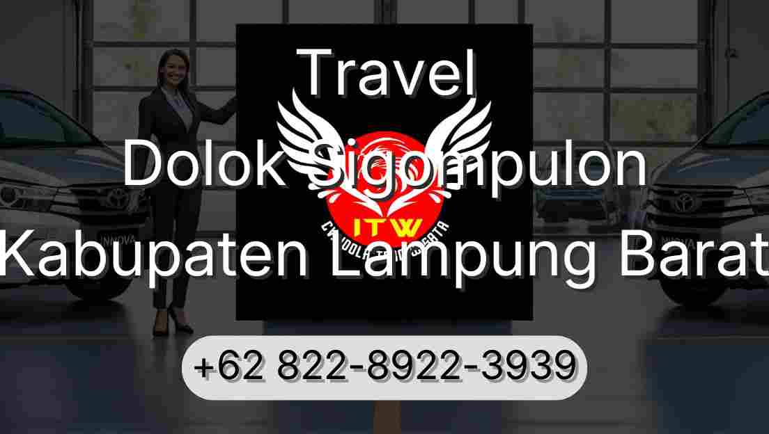 Travel Dolok Sigompulon Kabupaten Lampung Barat