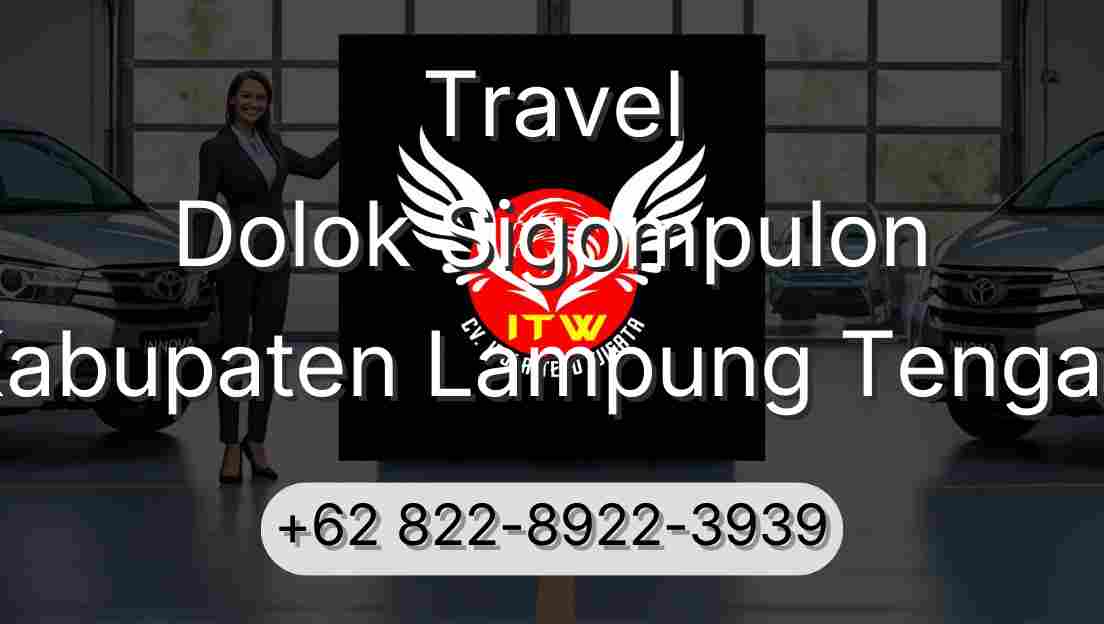 Travel Dolok Sigompulon Kabupaten Lampung Tengah