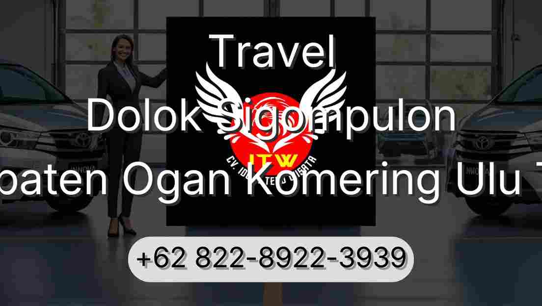 Travel Dolok Sigompulon Kabupaten Ogan Komering Ulu Timur