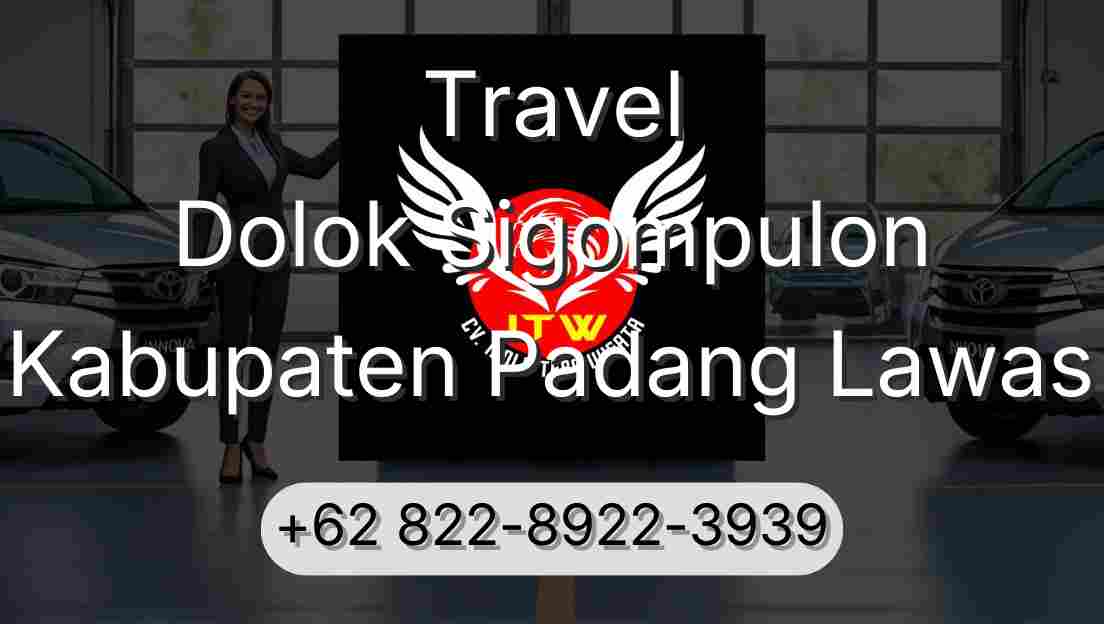Travel Dolok Sigompulon Kabupaten Padang Lawas